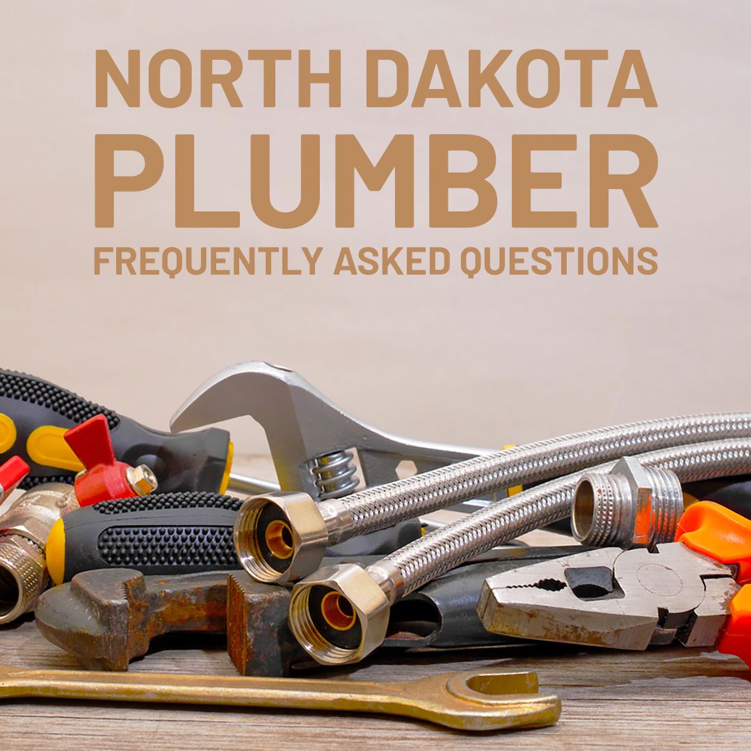 North Dakota Plumbing Frequently Asked Questions