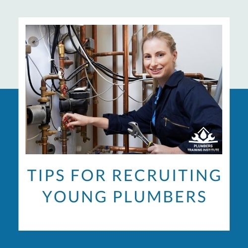 Tips for Recruiting Young Plumbers